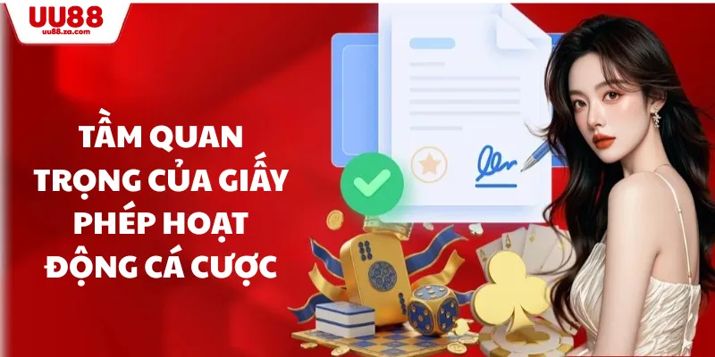Tầm quan trọng của giấy phép hoạt động cá cược